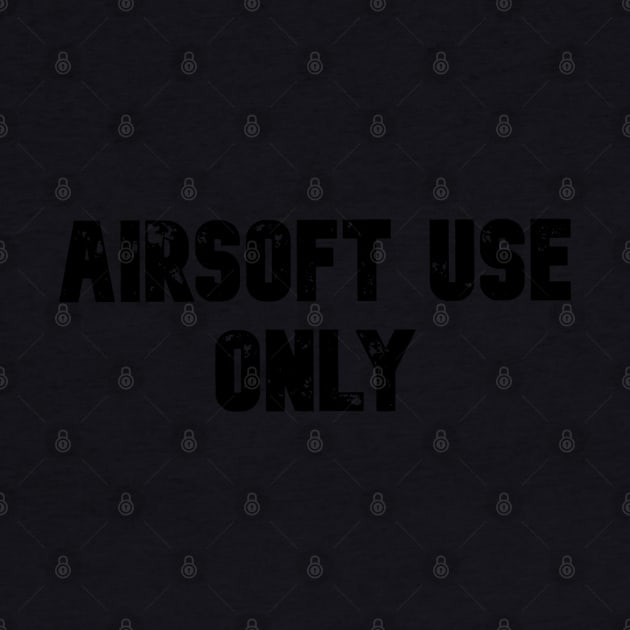 AIRSOFT USE ONLY by Cataraga